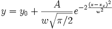 y=y_0+\frac A{w\sqrt{\pi/2}}e^{-2\frac{(x-x_c)^2}{w^2}}