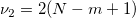 \nu_2=2(N-m+1) \nu_2=2(N-m+1)