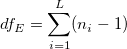 df_E=\sum_{i=1}^L(n_i-1) df_E=\sum_{i=1}^L(n_i-1)