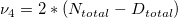 \nu_4=2*(N_{total}-D_{total}) \nu_4=2*(N_{total}-D_{total})