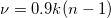 \nu=0.9k(n-1) \nu=0.9k(n-1)