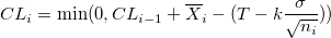 CL_i=\min(0, CL_{i-1}+\overline{X}_i-(T-k\frac{\sigma}{\sqrt{n_i}})) CL_i=\min(0, CL_{i-1}+\overline{X}_i-(T-k\frac{\sigma}{\sqrt{n_i}}))