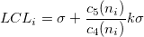 LCL_i=\sigma+\frac{c_5(n_i)}{c_4(n_i)}k\sigma LCL_i=\sigma+\frac{c_5(n_i)}{c_4(n_i)}k\sigma