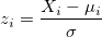 z_{i}=\frac{X_i-\mu_i}{\sigma} z_{i}=\frac{X_i-\mu_i}{\sigma}