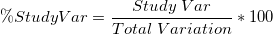 \%StudyVar = \frac{Study\;Var}{Total\;Variation}*100  \%StudyVar = \frac{Study\;Var}{Total\;Variation}*100
