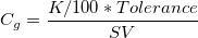 C_g = \frac{K/100*Tolerance}{SV} C_g = \frac{K/100*Tolerance}{SV}