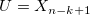 U=X_{n-k+1} U=X_{n-k+1}