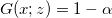 G(x;z) = 1-\alpha G(x;z) = 1-\alpha