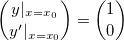 {y|_{x=x_0} \choose y'|_{x=x_0}} = {1 \choose 0} {y|_{x=x_0} \choose y'|_{x=x_0}} = {1 \choose 0}