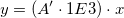 y=(A' \cdot 1E3) \cdot x y=(A' \cdot 1E3) \cdot x