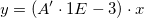 y=(A' \cdot 1E-3) \cdot x y=(A' \cdot 1E-3) \cdot x