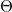 \Theta \Theta