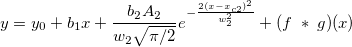 y=y_0+b_1x+\frac{b_2A_2}{w_2\sqrt{\pi/2}}e^{-\frac{2(x-x_{c2})^2}{w_2^2}}+(f\;*\;g)(x)