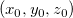 (x_0, y_0, z_0) \; (x_0, y_0, z_0) \;