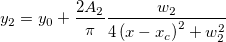 y_2=y_0+\frac{2A_2}\pi \frac {w_2} {4\left( x-x_c\right) ^2+w_2^2}