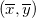 (\overline{x},\overline{y}) (\overline{x},\overline{y})