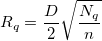 R_q=\frac D2\sqrt{\frac{N_q}n} R_q=\frac D2\sqrt{\frac{N_q}n}