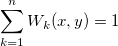 \sum_{k=1}^nW_k(x,y)=1 \sum_{k=1}^nW_k(x,y)=1