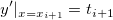 y'|_{x=x_{i+1}}=t_{i+1} y'|_{x=x_{i+1}}=t_{i+1}