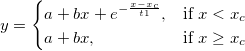 y =
\begin{cases}
a+bx+e^{-\frac{x-x_c}{t1}}, & \mbox{if } x<x_c \\
a+bx, & \mbox{if } x \ge x_c
\end{cases}