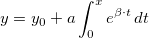 y=y_0+a\int_{0}^{x} e^{\beta \cdot t}\, dt