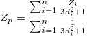 Z_p=\frac{\sum_{i=1}^{n}\frac{Z_i}{3d_i^2+1}}{\sum_{i=1}^{n}\frac{1}{3d_i^2+1}} Z_p=\frac{\sum_{i=1}^{n}\frac{Z_i}{3d_i^2+1}}{\sum_{i=1}^{n}\frac{1}{3d_i^2+1}}