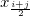x_{\frac {i + j}{2}} x_{\frac {i + j}{2}}