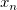 x_n x_n