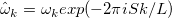 \hat{\omega}_k=\omega_kexp(-2\pi iSk/L)