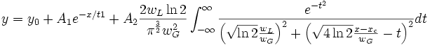 y=y_0+A_1e^{-x/t1}+A_2\frac{2w_L\ln{2}}{\pi^{\frac{3}{2}}w^2_G}\int_{-\infty}^{\infty}\frac{e^{-t^2}}{\left( \sqrt{\ln2}\frac{w_L}{w_G} \right)^2 + \left( \sqrt{4\ln{2}}\frac{x-x_c}{w_G}-t \right)^2}dt