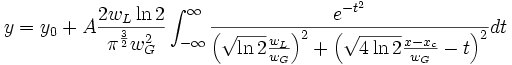 y=y_0+A\frac{2w_L\ln{2}}{\pi^{\frac{3}{2}}w^2_G}\int_{-\infty}^{\infty}\frac{e^{-t^2}}{\left( \sqrt{\ln2}\frac{w_L}{w_G} \right)^2 + \left( \sqrt{4\ln{2}}\frac{x-x_c}{w_G}-t \right)^2}dt
