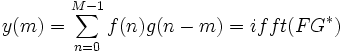  y(m)=\sum_{n=0}^{M-1}f(n)g(n-m)=ifft(FG^{*})\,\!