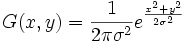 G(x,y)=\frac 1{2\pi \sigma ^2}e^{\frac{x^2+y^2}{2\sigma ^2}}