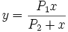 y=\frac{P_1x}{P_2+x}