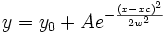 y=y_0+Ae^{-\frac{\left( x-xc\right) ^2}{2w^2}}