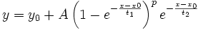 y=y_0+A\left( 1-e^{-\frac{x-x0}{t_1}}\right) ^p e^{-\frac{x-x_0}{t_2}}