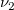 \nu_2 \nu_2