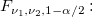 F_{\nu_1,\nu_2,1-\alpha/2}: F_{\nu_1,\nu_2,1-\alpha/2}: