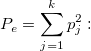 P_e=\sum_{j=1}^kp_j^2: P_e=\sum_{j=1}^kp_j^2: