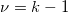 \nu=k-1 \nu=k-1