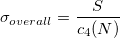 \sigma_{overall}=\frac{S}{c_4(N)} \sigma_{overall}=\frac{S}{c_4(N)}