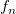 f_n f_n