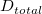 D_{total} D_{total}