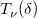 T_{\nu}(\delta) T_{\nu}(\delta)