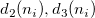 d_2(n_i), d_3(n_i) d_2(n_i), d_3(n_i)