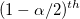 (1 - \alpha/2)^{th} (1 - \alpha/2)^{th}