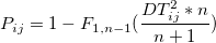 P_{ij} = 1-F_{1, n-1}(\frac{DT_{ij}^2*n}{n+1}) P_{ij} = 1-F_{1, n-1}(\frac{DT_{ij}^2*n}{n+1})