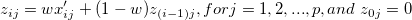 z_{ij} = wx'_{ij} + (1-w)z_{(i-1)j}, for j=1, 2, ..., p, and\ z_{0j}=0