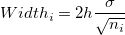 Width_i=2h\frac{\sigma}{\sqrt{n_i}}