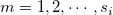m=1, 2, \cdots, s_i